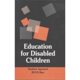 EDUCATION FOR DISABLED CHILDREN-RASHMI AGRAWAL, BVLN RAO-SHIPRA PUBLICATIONS-SHIPRA PUBLICATIONS-9789388691130