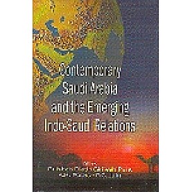 CONTEMPORARY SAUDI ARABIA AND THE EMERGING INDO-SAUDI RELATIONS-SHIPRA PUBLICATIONS-9788175413733 (PB)