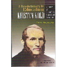 A REVOLUTIONARY IN EDUCATION KRISTEN KOLD-CHITTA RANJAN DAS-SHIPRA PUBLICATIONS-9788175413993 (HB)