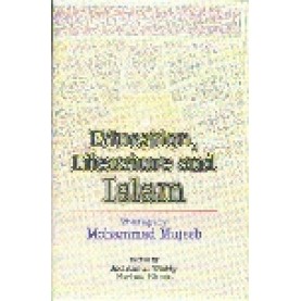EDUCATION, LITERATURE AND ISLAM-AKHTARUL WASEY, FARHAT EHSAS(ed.)-SHIPRA PUBLICATIONS-9788175413955(HB)