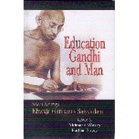 EDUCATION GANDHI AND MAN-AKHTARUL WASEY, FARHAT EHSAS(ed.)-SHIPRA PUBLICATIONS-9788175413887(PB)