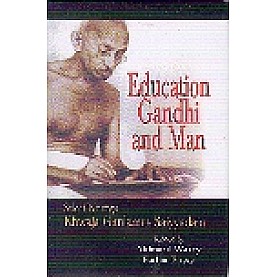 EDUCATION GANDHI AND MAN-AKHTARUL WASEY, FARHAT EHSAS(ed.)-SHIPRA PUBLICATIONS-9788175413887(PB)