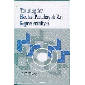 TRAINING FOR ELECTED PANCHAYATI RAJ REPRESENTATIVES-R.K. TIWARI-SHIPRA PUBLICATIONS-9788175414129(HB)