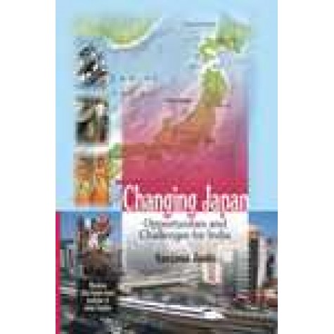 CHANGING JAPAN-SANJANA JOSHI-SHIPRA PUBLICATIONS-9788175412347 (HB)