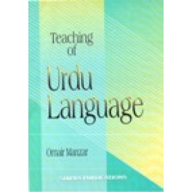 TEACHING OF URDU LANGUAGE-OMAIR MANZAR-SHIPRA PUBLICATIONS-9788175414433 (PB)