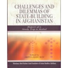 CHALLENGES AND DILEMMAS OF STATE-BUILDING IN AFGANISTAN-ARPITA BASU ROY (ED.)-SHIPRA PUBLICATIONS-9788175414648 (PB)