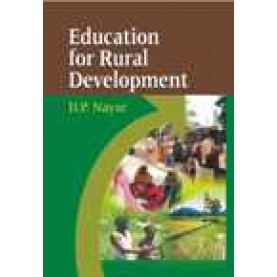 EDUCATION FOR RURAL DEVELOPMENT-D.P. NAYAR-SHIPRA PUBLICATIONS-9788175414563 (PB)