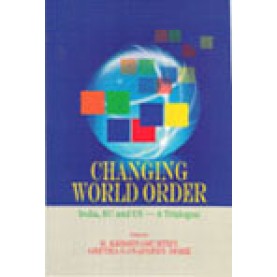 CHANGING WORLD ORDER-B.KRISHNAMURTHY, GEETHA GANAPATHY- DORE-SHIPRA PUBLICATIONS-9788175415355 (HB)