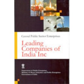 LEADING COMPANIES OF INDIA INC-CENTRAL PUBLIC SECTOR ENTERPRISES-SHIPRA PUBLICATIONS-9788175415348 (HB)