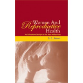 WOMEN AND REPRODUCTIVE HEALTH-S.C. JHANSI-SHIPRA PUBLICATIONS-8175415416(PB)