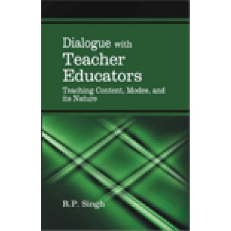 DIALOGUE WITH TEACHER EDUCATORS-R.P. SINGH-SHIPRA PUBLICATIONS-9788175414921(PB)
