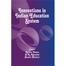 INNOVATION IN INDIAN EDUCATION SYSTEM-KALIKA YADAV, H.K. KHANDAI, ANSHU MATHUR-SHIPRA PUBLICATIONS-9788175415751 (PB)