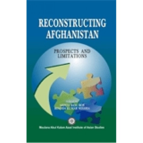 RECONSTRUCTING AFGHANISTAN-MAULANA ABUL KALAM AZAD-SHIPRA PUBLICATIONS-9788175415485 (HB)