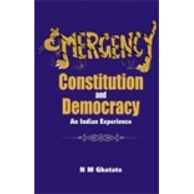 EMERGENCY, CONSTITUTION AND DEMOCRACY-N.M. GHATATE-SHIPRA PUBLICATIONS-9788175415782 (HB)