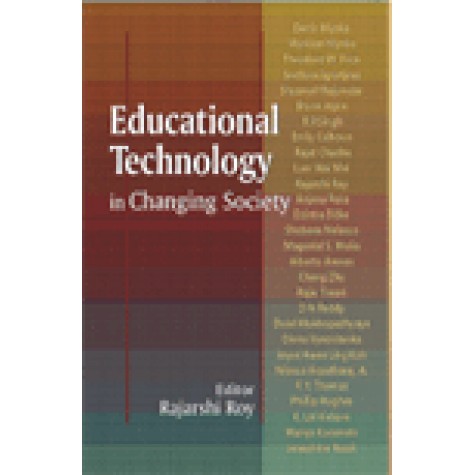 EDUCATIONAL TECHNOLOGY IN THE CHANGING SOCIETY-RAJARSHI ROY (ED.)-SHIPRA PUBLICATIONS-9788175416024(PB)