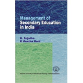 MANAGEMENT OF SECONDARY EDUCATION IN INDIA-K. SUJATHA, P. GEETHA RANI-SHIPRA PUBLICATIONS-9788175415034 (PB)
