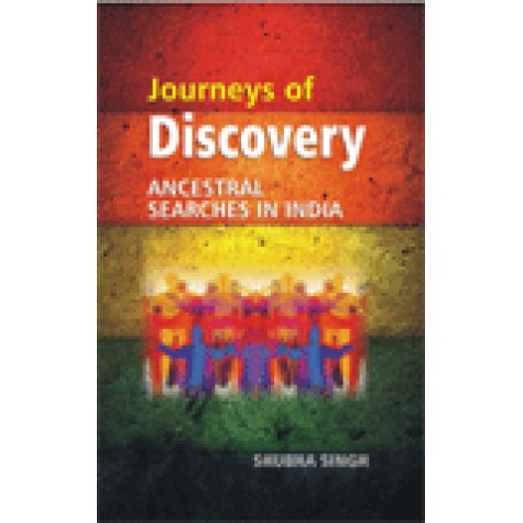 JOURNEYS OF DISCOVERY-SHUBHA SINGH-SHIPRA PUBLICATIONS-9788175416383 (HB)