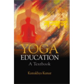YOGA EDUCATION-KAMAKHYA KUMAR-SHIPRA PUBLICATIONS-9788175416239(PB)