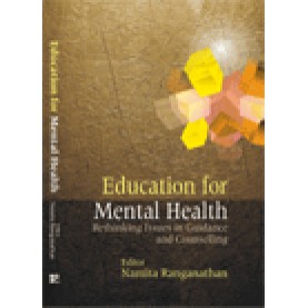 EDUCATION FOR MENTAL HEALTH-NAMITA RANGANATHAN (Ed.)-SHIPRA PUBLICATIONS-9788175416451(PB)