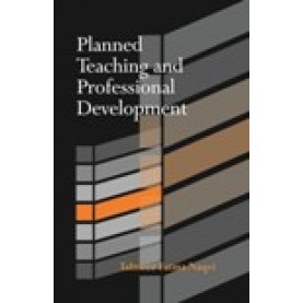 PLANNED TEACHING AND PROFESSIONAL DEVELOPMENT-Talmeez Fatma Naqvi-SHIPRA PUBLICATIONS-9788175416475 (HB)