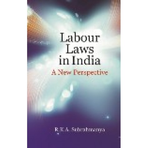 LABOUR LAWS IN INDIA-R.K.A. Subrahmanya-SHIPRA PUBLICATIONS-9788175416956 (HB)