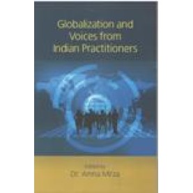 GLOBALIZATION AND VOICES FROM INDIAN PRACTITIONERS-AMNA MIRZA-SHIPRA PUBLICATIONS-9788175417113(PB)