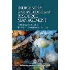 INDIGENOUS KNOWLEDGE AND RESOURCE MANAGEMENT-JUMYIR BASAR-SHIPRA PUBLICATIONS-9788183640978 (HB)
