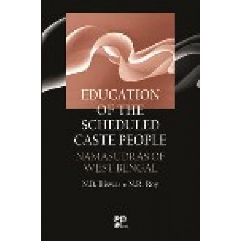 EDUCATION OF THE SCHEDULED CASTE PEOPLE-N.B. BISWAS, N.R. ROY-SHIPRA PUBLICATIONS-9788175417182(PB)