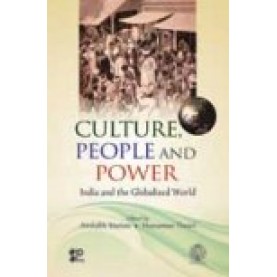CULTURE, PEOPLE AND POWER-AMITABH MATTOO, HEERAMAN TIWARI-SHIPRA PUBLICATIONS-9788175417137 (HB)