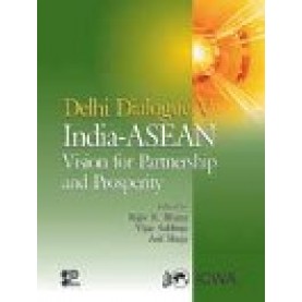 DELHI DIALOGUE V : INDIA-ASEAN-RAJIV K. BHATIA, VIJAY SAKHUJA, ASIF SHUJA-SHIPRA PUBLICATIONS-9788175417298 (HB)