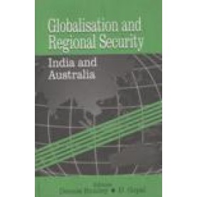 GLOBALISATION AND REGIONAL SECURITY-GULSHAN DIETL, GIRIJESH PANT, A.K.PASHA, P.C.JAIN-SHIPRA PUBLICATIONS-8175413271 (HB)