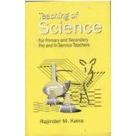 TEACHING OF SCIENCE-RAJINDER M KALRA-SHIPRA PUBLICATIONS-9788175413597(HB)