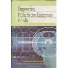 EMPOWERING PUBLIC SECTOR ENTERPRISES IN INDIA-DEPT. OF PUBLIC ENTERPRISES, MINISTRY OF HEAVY INDUSTRIES AND PUBLIC ENTERPRISES-SHIPRA PUBLICATIONS-9788175413719(HB)