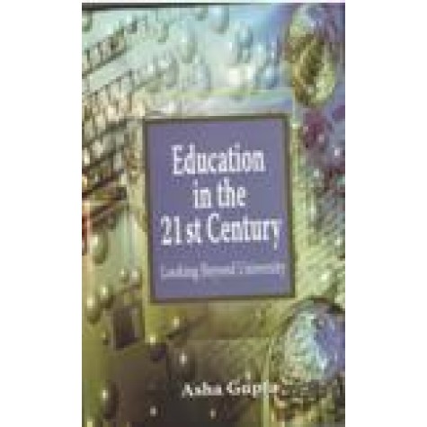 EDUCATION IN THE 21ST CENTURY-ASHA GUPTA-SHIPRA PUBLICATIONS-9788175414181(PB)