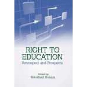 RIGHT TO EDUCATION-NOUSHAD HUSAIN-SHIPRA PUBLICATIONS-9788175416284(PB)