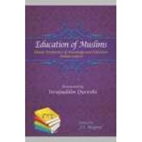 EDUCATION OF MUSLIMS-J.S. RAJPUT(ED.)-SHIPRA PUBLICATIONS-9788175417458(PB)