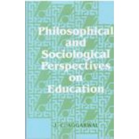 PHILOSOPHICAL AND SOCIOLOGICAL PERSPECTIVES ON EDUCATION-9788175417366