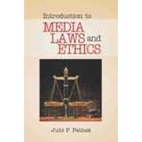 INTRODUCTION TO MEDIA LAWS AND ETHICS-JUHI P. PATHAK-SHIPRA PUBLICATIONS-9788175417526