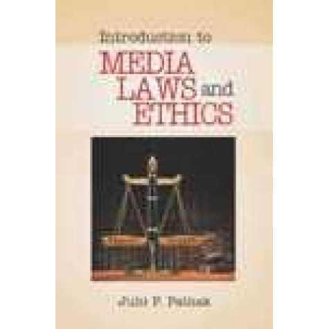 INTRODUCTION TO MEDIA LAWS AND ETHICS-JUHI P. PATHAK-SHIPRA PUBLICATIONS-9788175417526