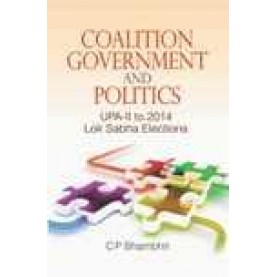 COALITION GOVERNMENT AND POLITICS-C.P. BHAMBHRI-SHIPRA PUBLICATIONS-9788175416925 (HB)