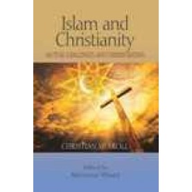 ISLAM AND CHRISTIANITY-AKHTARUL WASEY(ED.)-SHIPRA PUBLICATIONS-9788175418097 (HB)