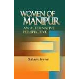 WOMEN OF MANIPUR-SALAM IRENE-SHIPRA PUBLICATIONS-9788183641036 (HB)