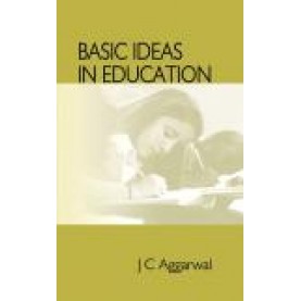 BASIC IDEAS IN EDUCATION-J.C. AGGARWAL-SHIPRA PUBLICATIONS-9788175416673