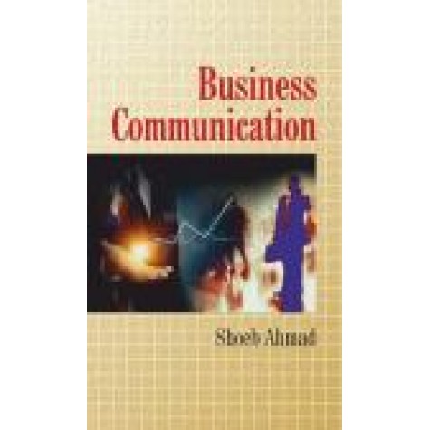 BUSINESS COMMUNICATION-SHOEB AHMAD-SHIPRA PUBLICATIONS-9789388692307(PB)