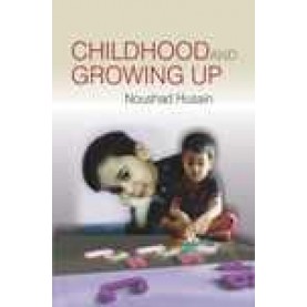 CHILDHOOD AND GROWING UP-NOUSHAD HUSAIN-SHIPRA PUBLICATIONS-9788175418615(PB)