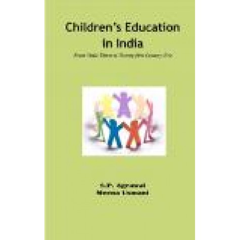 CHILDREN'S EDUCATION IN INDIA-S.P. AGRAWAL, MEENA USMANI-SHIPRA PUBLICATIONS-9788175410459