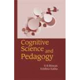 COGNITIVE SCIENCE AND PEDAGOGY-N.B. BISWAS, KRISHNA KALITA-SHIPRA PUBLICATIONS-9788175418653(PB)