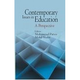 CONTEMPORARY ISSUES IN EDUCATION-MOHAMMAD PARVEZ, MOHD. SHAKIR(ED.)-SHIPRA PUBLICATIONS-9789386262301(PB)