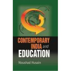 CONTEMPORARY INDIA AND EDUCATION-NOUSHAD HUSAIN-SHIPRA PUBLICATIONS-9789386262455(PB)
