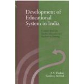 DEVELOPMENT OF EDUCATIONAL SYSTEM IN INDIA-A.S. THAKUR, SANDEEP BERWAL-SHIPRA PUBLICATIONS-9788175414266 (PB)